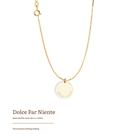 Dolce Far Niente Necklace